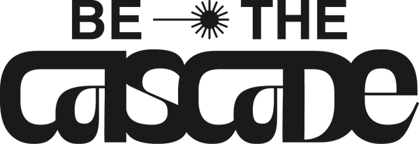 Be The Cascade